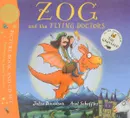 Zog and the Flying Doctors (+ CD) - Дональдсон Джулия