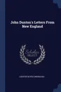 John Dunton's Letters From New England - Chester Noyes Greenough