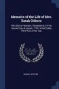 Memoirs of the Life of Mrs. Sarah Osborn. Who Died at Newport, Rhodeisland, On the Second Day of August, 1796. in the Eighty Third Year of Her Age - Samuel Hopkins