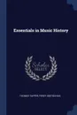 Essentials in Music History - Thomas Tapper, Percy Goetschius