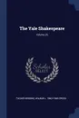 The Yale Shakespeare; Volume 26 - Tucker Brooke, Wilbur L. 1862-1948 Cross