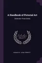 A Handbook of Pictorial Art. Clarendon Press Series - Richard John St. Tyrwhitt