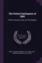 The Patriot Parliament of 1689. With its Statutes, Votes, and Proceedings - Thomas Osborne Davis, Charles Gavan Duffy