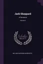 Jack Sheppard. A Romance; Volume 2 - William Harrison Ainsworth