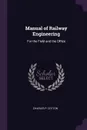 Manual of Railway Engineering. For the Field and the Office - Charles P. Cotton