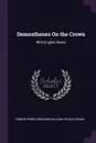 Demosthenes On the Crown. With English Notes - Demosthenes, Bernard William Francis Drake