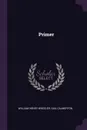 Primer - William Henry Wheeler, Gail Calmerton