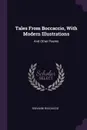 Tales From Boccaccio, With Modern Illustrations. And Other Poems - Giovanni Boccaccio