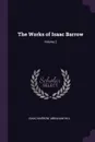 The Works of Isaac Barrow; Volume 2 - Isaac Barrow, Abraham Hill