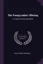 The Young Ladies' Offering. Or, Gems of Prose and Poetry - Lydia Howard Sigourney