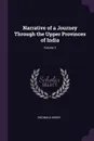 Narrative of a Journey Through the Upper Provinces of India; Volume 2 - Reginald Heber