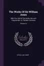 The Works Of Sir William Jones. With The Life Of The Author By Lord Teignmouth. In Thirteen Volumes; Volume 10 - Sir William Jones