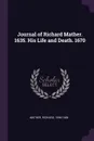 Journal of Richard Mather. 1635. His Life and Death. 1670 - Richard Mather