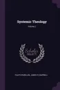 Systemic Theology; Volume 2 - Ralph Wardlaw, James R Campbell