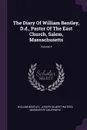 The Diary Of William Bentley, D.d., Pastor Of The East Church, Salem, Massachusetts; Volume 4 - William Bentley, Marguerite Dalrymple