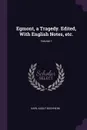 Egmont, a Tragedy. Edited, With English Notes, etc.; Volume 1 - Karl Adolf Buchheim