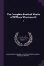 The Complete Poetical Works of William Wordsworth. 2 - William Wordsworth, Andrew Jackson George