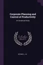 Corporate Planning and Control of Productivity. An Empirical Study - J M McInnes