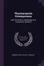 Pharmacopoeia Extemporanea. Oder Die Sichere, Vollstandige Und Auserlesene Apotheke - Thomas Fuller