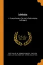 Melodia. A Comprehensive Course In Sight-singing (solfeggio) - Werfel Collection
