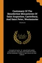 Customary Of The Benedictine Monasteries Of Saint Augustine, Canterbury, And Saint Peter, Westminster; Volume 23 - Richard de Ware, England)