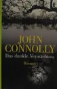 Das dunkle Vermachtnis - John Connolly