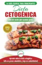 Dieta cetogenica. Guia de dieta para principiantes para perder peso y recetas de comidas Recetario (Libro en espanol / Ketogenic Diet Spanish Book) (Spanish Edition) - Louise Jiannes