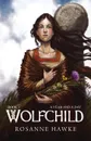 Wolfchild - Rosanne Hawke