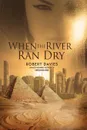 When the River Ran Dry - Robert Davies