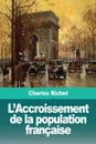 L'Accroissement de la population francaise - Charles Richet