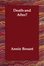 Death-and After? - Annie Besant