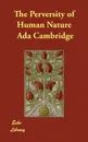 The Perversity of Human Nature - Ada Cambridge