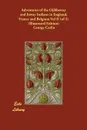 Adventures of the Ojibbeway and Ioway Indians in England, France and Belgium Vol II (of 2) (Illustrated Edition) - George Catlin