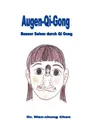Augen Qi Gong - Dr. Wan-Chung Chen