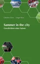 Sammer in the city - Christine Glenz, Gregor Klein, Christian Dück