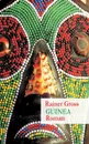 Guinea. Roman - Rainer Gross