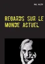 Regards sur le monde actuel - Paul Valéry