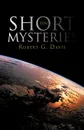 Ten Short Mysteries - Robert G. Davis