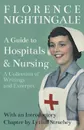 A Guide to Hospitals and Nursing - A Collection of Writings and Excerpts. With an Introductory Chapter by Lytton Strachey - Florence Nightingale