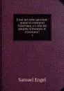 Essai sur cette question: quand et comment l'Amerique a-t-elle ete peuplee d'hommes et d'animaux?. 4 - Samuel Engel