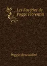 Les Faceties de Pogge Florentin - Poggio Bracciolini