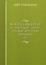 Bulletin litteraire et scientifique : revue critique des livres nouveaux. 1847 - Joël Cherbuliez