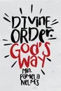 Divine Order. God's Way - Min. Pamela Nelms