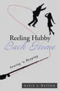 Reeling Hubby Back Home. Sowing 'n Reaping - Katie S. Watson