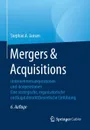 Mergers & Acquisitions. Unternehmensakquisitionen und -kooperationen. Eine strategische, organisatorische und kapitalmarkttheoretische Einfuhrung - Stephan A. Jansen