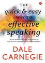The Quick and Easy Way to Effective Speaking - Dale Carnegie