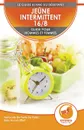 Jeune Intermittent 16/8. Guide Du Debutant Pour Les Femmes Et Les Hommes - Protocole De Perte De Poids Sans Effort (Livre En Francais / Intermittent Fasting In French) - Logan Thomas
