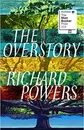 The Overstory: Shortlisted for the Man Booker Prize 2018 - Richard Powers