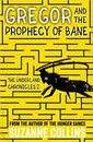 Gregor and the Prophecy of Bane (The Underland Chronicles) - Suzanne Collins