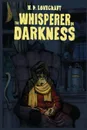 The Whisperer in Darkness - H. P. Lovecraft